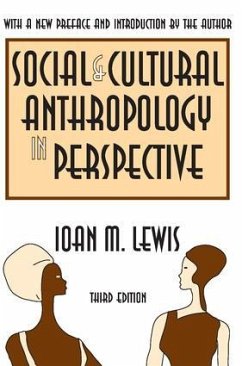 Social and Cultural Anthropology in Perspective - Lewis, Ioan M