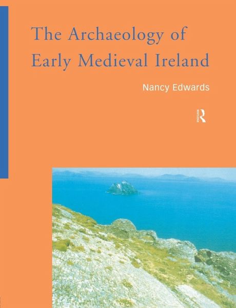 The Archaeology of Early Medieval Ireland