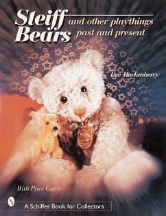 Steiff*r Bears and Other Playthings Past and Present - Hockenberry, Dee