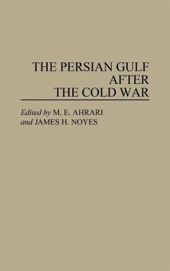 The Persian Gulf After the Cold War - Ahrari, Mohammed E.