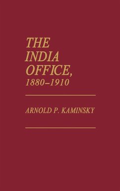 The India Office, 1880-1910 - Kaminsky, Arnold P.