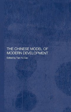 The Chinese Model of Modern Development - Tian Yu Cao (ed.)