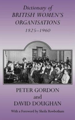 Dictionary of British Women's Organisations, 1825-1960