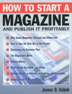 How to Start a Magazine - Kobak, James B.