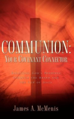 Communion: Your Covenant Connector - McMenis, James A.