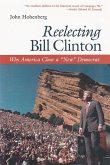 Reelecting Bill Clinton: Why America Chose a New Democrat
