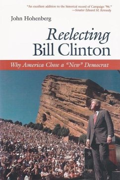 Reelecting Bill Clinton - Hohenberg, John