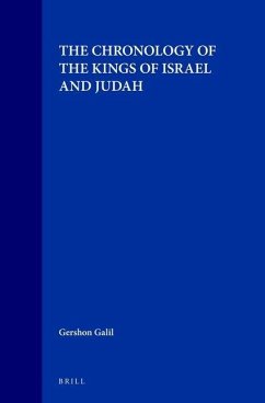 The Chronology of the Kings of Israel and Judah - Galil, Gershon