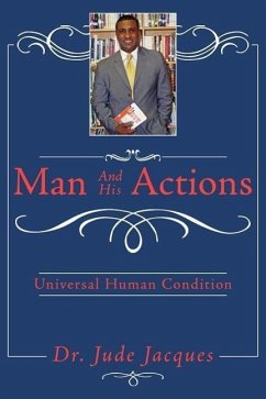 Man and his Actions: Universal Human Condition