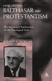 Hans Urs Von Balthasar and Protestantism Hans Urs Von Balthasar and Protestantism