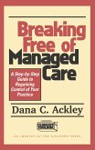 Breaking Free of Managed Care