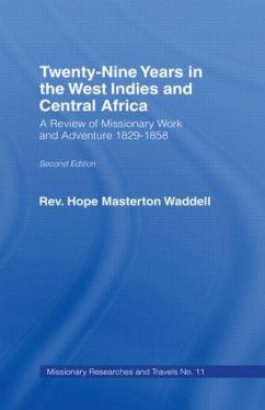 Twenty-nine Years in the West Indies and Central Africa - Wadell, The Hope Masterton