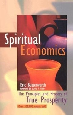 Spiritual Economics: The Principles and Process of True Prosperity - Butterworth, Eric