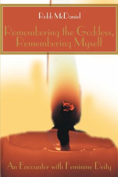 Remembering the Goddess, Remembering Myself - McDaniel, Robb