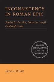 Inconsistency in Roman Epic - O'Hara, James J