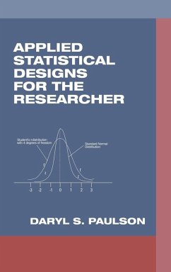 Applied Statistical Designs for the Researcher - Paulson, Daryl S.