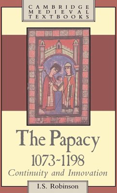 The Papacy, 1073 1198 - Robinson, I. S.