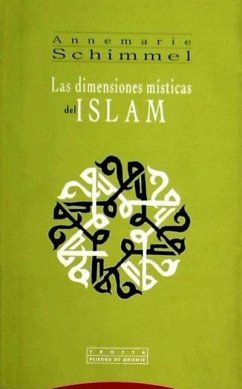 Las dimensiones místicas del Islam - Schimmel, Annemarie