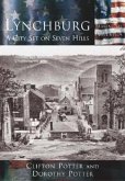 Lynchburg:: A City Set on Seven Hills