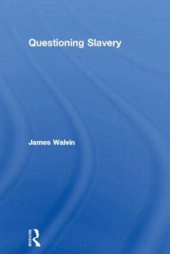 Questioning Slavery - Walvin, James