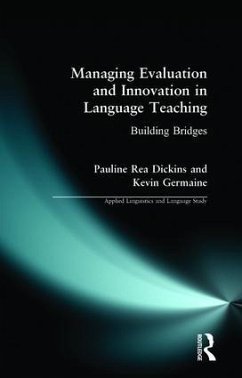 Managing Evaluation and Innovation in Language Teaching - Dickins, Pauline Rea; Germaine, Kevin; Rea-Dickins, Pauline