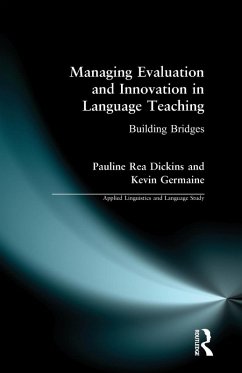 Managing Evaluation and Innovation in Language Teaching - Dickins, Pauline Rea; Germaine, Kevin; Rea-Dickins, Pauline