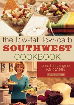 The Low-fat Low-carb Southwest Cookbook - McCann, Anne Lindsay Greer