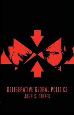 Deliberative Global Politics - Dryzek, John S