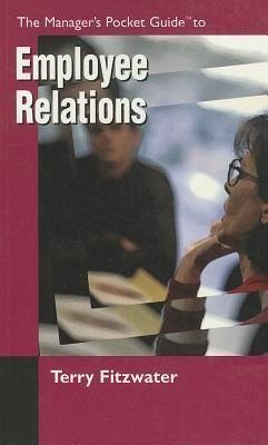 The Manager's Pocket Guide to Employee Relations - Fitzwater, Terry L.
