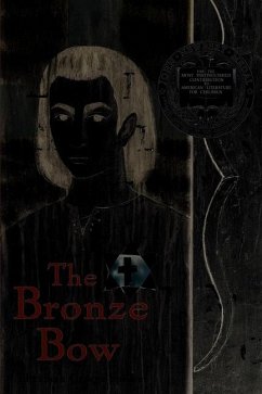 The Bronze Bow - Speare, Elizabeth George