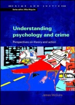 Understanding Psychology and Crime: Perspectives on Theory and Action - McGuire, James
