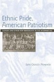 Ethnic Pride, American Patriotism: Slovaks and Other New Immigrants in the Interwar Era