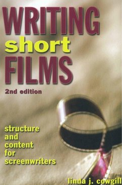 Writing Short Films, 2nd Edition - Cowgill, L