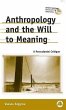 Anthropology and the Will to Meaning: A... - Bild 1
