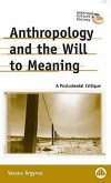 Anthropology and the Will to Meaning: A Postcolonial Critique