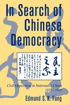 In Search of Chinese Democracy - Fung, Edmund S. K.