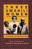 Three Swahili Women: Life Histories from Mombasa, Kenya