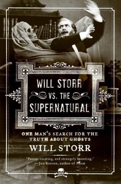 Will Storr vs. the Supernatural - Storr, Will