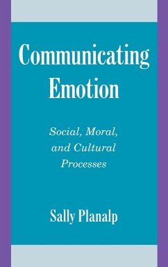 Communicating Emotion - Planalp, Sally; Planap, Sally; Sally, Planalp