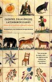 Cuentos Folkloricos Latinoamericanos: Fábulas de Las Tradiciones Hispanas E Indí Genas / Latin American Folktales: Stories from Hispanic and Indian Traditions