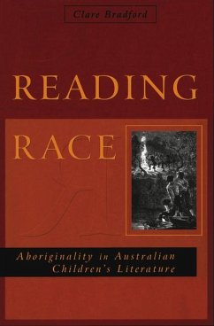 Reading Race: Aboriginality in Australian Children's Literature - Bradford, Clare