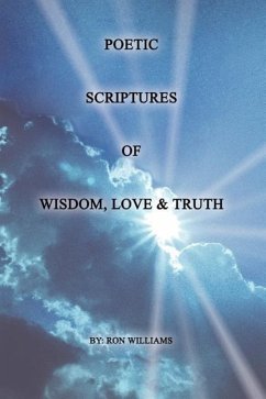 Poetic Scriptures of Wisdom, Love and Truth - Williams, Ronald