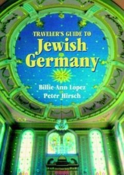 Traveler's Guide to Jewish Germany - Hirsch, Peter; Lopez, Billie Ann