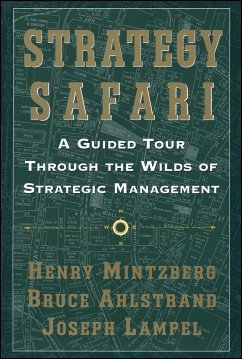 Strategy Safari - Mintzberg, Henry; Lampel, Joseph; Ahlstrand, Bruce