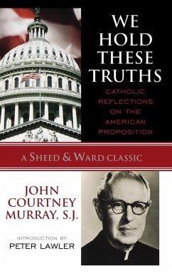 We Hold These Truths - Murray, Sj John Courtney