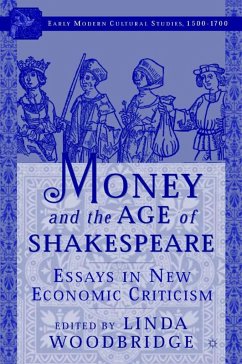 Money and the Age of Shakespeare: Essays in New Economic Criticism - Woodbridge, Linda