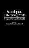 Becoming and Unbecoming White