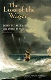 The Loss of the Wager: The Narratives of John Bulkeley and the Hon. John Byron
