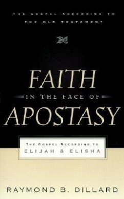 Faith in the Face of Apostasy - Dillard, Raymond B