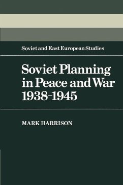 Soviet Planning in Peace and War, 1938 1945 - Harrison, Mark